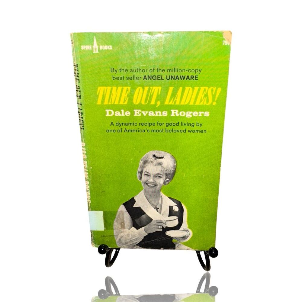 Time Out, Ladies! by Dale Evans Rogers 1966 Spire Book Vintage Paperback